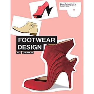 Footwear Design (Portfolio Skills: Fashion &amp; Textiles) หนังสือภาษาอังกฤษมือ1(New) ส่งจากไทย