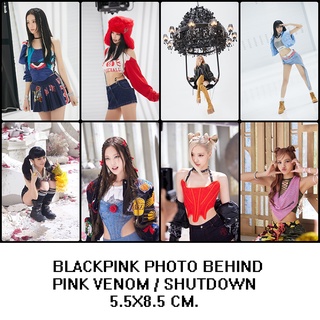 BLACKPINK - PHOTO รูป BEHIND PINK VENOM / SHUTDOWN 5.5x8.5 cm.