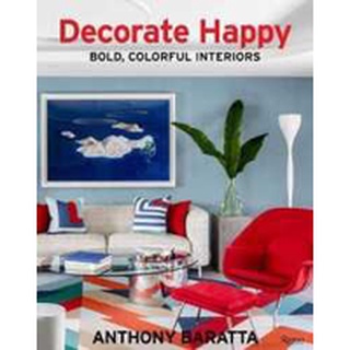 Decorate Happy : Bold, Colorful Interiors [Hardcover]หนังสือภาษาอังกฤษมือ1(New) ส่งจากไทย