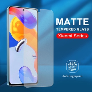 ฟิล์มฝ้ากระจก ฟิล์มกระจกนิรภัย Matte Xiaomi Mi 11 LiTe 5G NE 11T Redmi Note 12 Pro + 5G 11 11S 7 8 6 9 10 11 Pro Plus 5G Max 10S 4G 5G 9s 9A 9C 6A 8A K30 Ultra 9T 10T Poco F3 X3 NFC Pro F1 F2 X2 GT M4 X4 Pro 4G 5G 10C F4