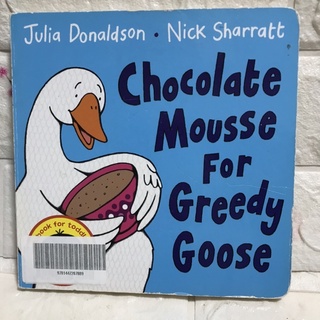 Chocolate Mousse For Greedy Goose (board book )