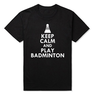 [S-5XL]เสื้อยืด ผ้าฝ้าย พิมพ์ลาย Keep Calm Play Badminton ใส่สบาย เหมาะกับของขวัญ แฟชั่นสําหรับผู้ชาย 2022