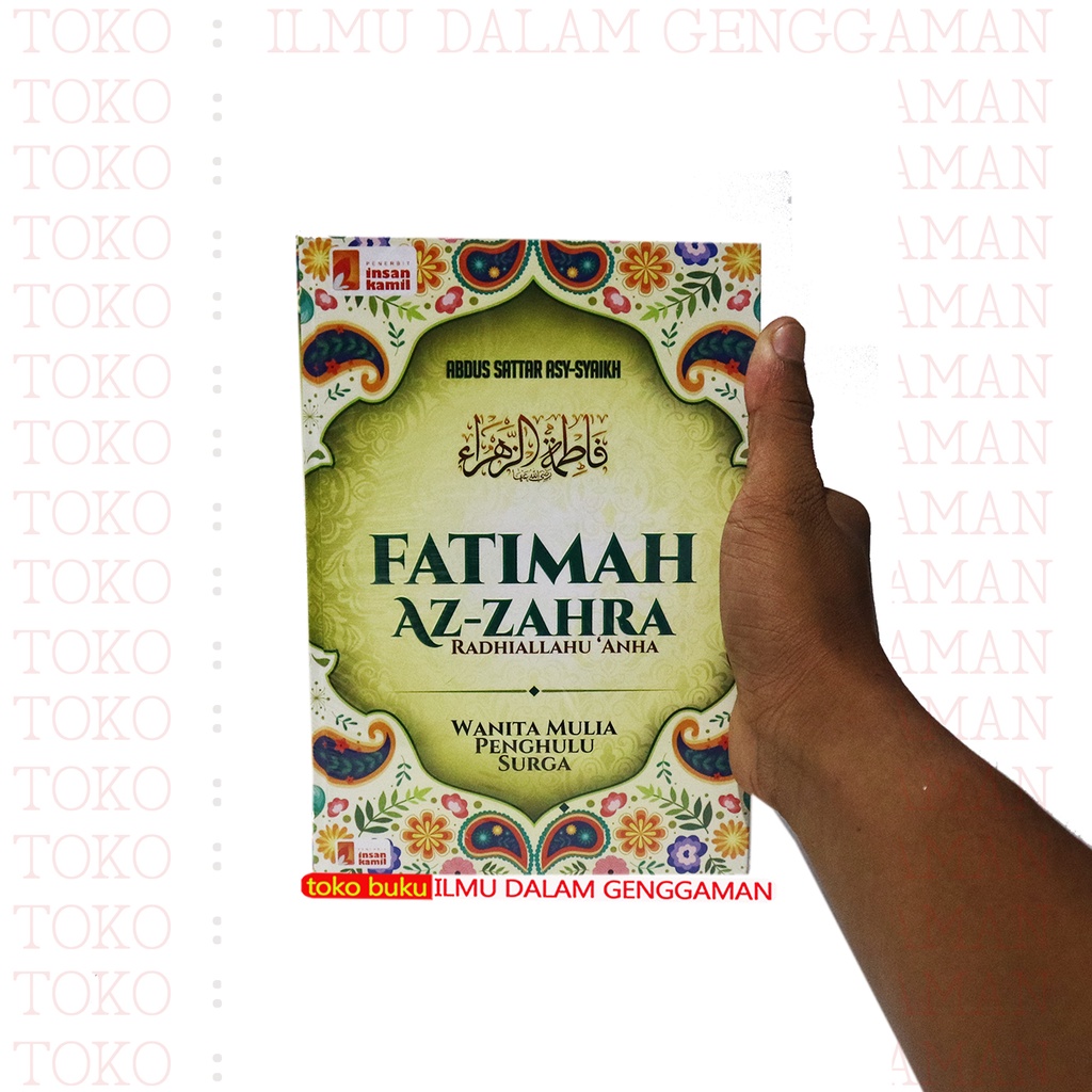Fatimah Az-Zahra Noble Women Who Influence Heaven Fathimah Az Zahra - Insan Kamil สํานักพิมพ์