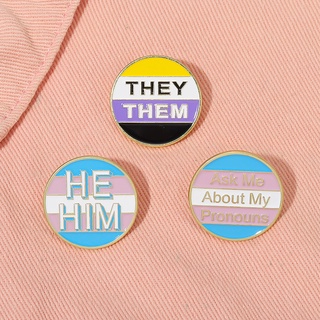 เข็มกลัด รูปการ์ตูน Ask Me about My Pronouns Enamel Pins HE HIM THEY THEM แบบสร้างสรรค์ เครื่องประดับ ของขวัญ