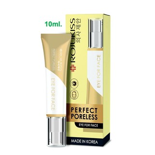 Rojukiss Perfect Poreless Eye For Face Cream 10ml. โรจูคิส เฟอร์เฟค พอร์เลส ครีมบำรุงรอบดวงตาและใบหน้า