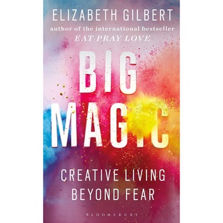 Big Magic : Creative Living Beyond Fear