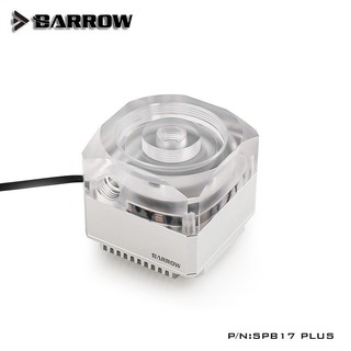 Barrow pump SPB17 PLUS (DDC) transparent-silver (ปั๊มน้ำคอมพิวเตอร์ (จัดส่งในไทย รับประกัน 1 ปี)