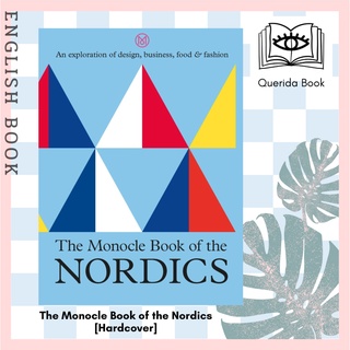 หนังสือภาษาอังกฤษ The Monocle Book of the Nordics : An exploration of design, business, food &amp; fashion [Hardcover]