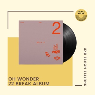 Oh Wonder 22 Break Vinyl แผ่นเสียง/แผ่นไวนิล/แผ่นใหม่ซีล