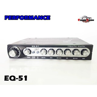 ปรีแอมป์ ยี่ห้อ PERFORMANCE EQ-51 5 Band ราคา 990 บาท เสียงดีปรังง่ายได้ทุกแนวของใหม่ประกันบริษัท