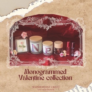 เทียนหอมไขถั่วเหลือง Monogrammed Valentine collection วาเลนไทน์ คอลเลคชั่น Wonderlust Craft