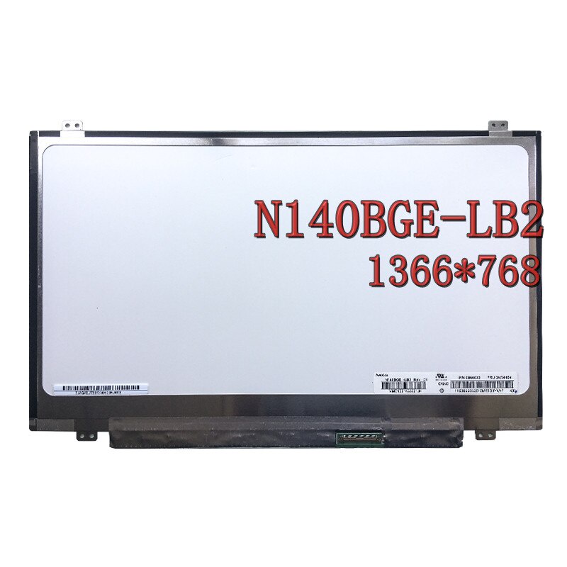 14.0 "Slim 40 Pin 1366768 N140BGE-LB2 N140BGE-L32 N140BGE-L43 LP140WH2 TLS1 B140XW03 B140XTN03.6 แล็