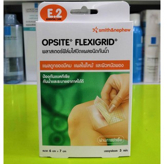 E.2 OPSITE Flexigrid  พลาสเตอร์ฟิล์มใสกันน้ำ 3 ชิ้น ขนาด 6 x 7 cm 1 กล่อง