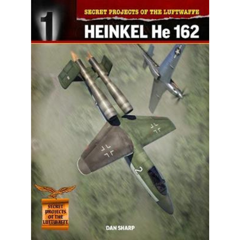 Heinkel He 162 by Dan Sharp (ฉบับสหราชอาณาจักรปกอ่อน)