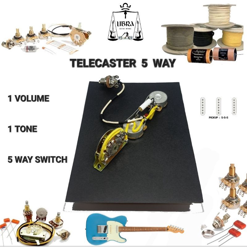 LIBRA GUITAR WIRING วงจรกีต้าร์ไฟฟ้า TELE NASHVILLE 5 WAY SWITCH  1 VOLUME  1 TON
