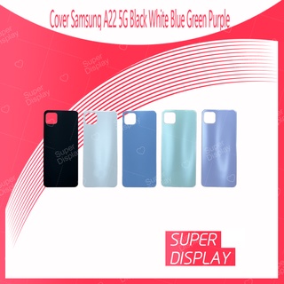 Samsung A22 5G อะไหล่ฝาหลัง หลังเครื่อง Cover For Samsung A22 5G Super Display