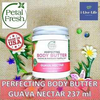 ครีมทาผิวกาย สูตรมอบความชุ่มชื้นและผิวที่สมบูรณ์แบบ Pure Body Butter Perfecting Guava Nectar 237 ml - Petal Fresh