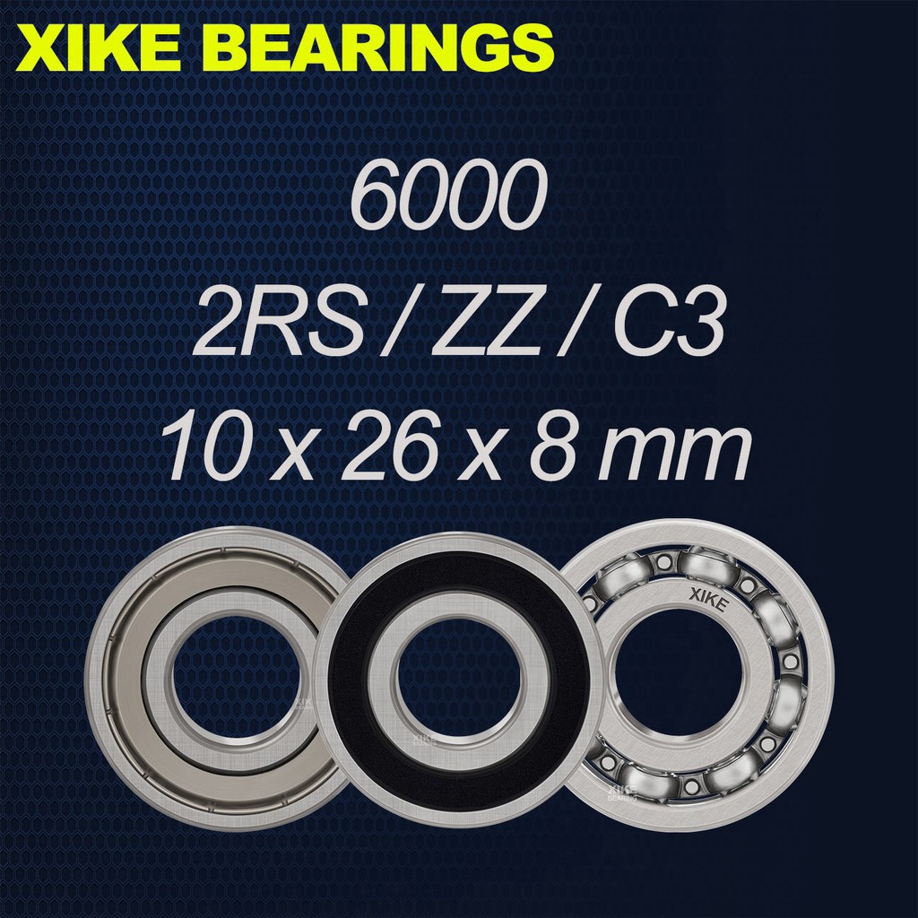 XIKE 6000-2RS/ZZ/Open/C3 - Size 10x26x8mm High Quality Deep Groove Ball Bearings 6000-2RS/6000ZZ/600