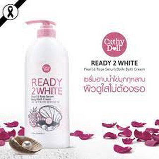 CATHY DOLL เรดี้ทูไวท์ เพิร์ลแอนด์โรสเซรั่มบอดี้บาธครีม 500ML