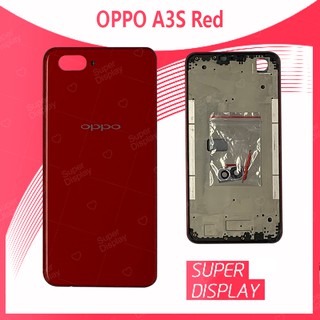 OPPO A3S อะไหล่บอดี้ เคสกลางพร้อมฝาหลัง Body For oppo a3s Super Display