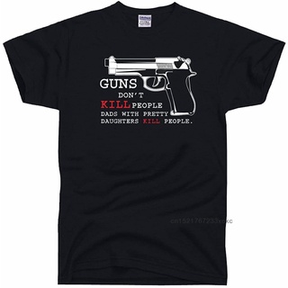 เสื้อยืดผู้ เสื้อยืดผ้าฝ้าย 100% พิมพ์ลาย Guns Don&amp; สําหรับผู้ชาย#39; t Kill People Dad &amp;#39; s with Pretty Daughters Pe