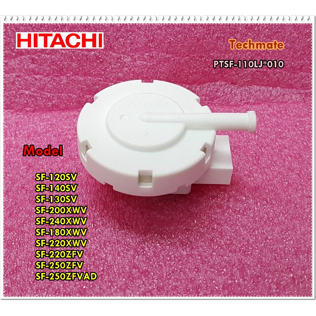 อะไหล่ของแท้/ตัวควบคุมระดับน้ำฮิตาชิ/HITACHI/PTSF-110LJ010 รูปที่ 3