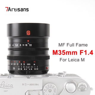 7Artisans เลนส์กล้อง 35mm F1 . 4 สําหรับกล้อง Leica M Mount Lens Cameras Manual Mf M240 M3 M6 M7 M8 M9 M10