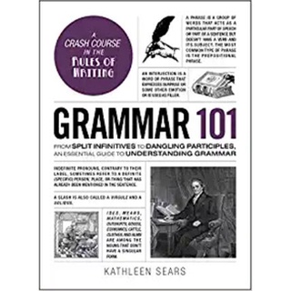 Grammar 101 : From Split Infinitives to Dangling Participles, an Essential Guide to Understanding Grammar (Adams 101) [H