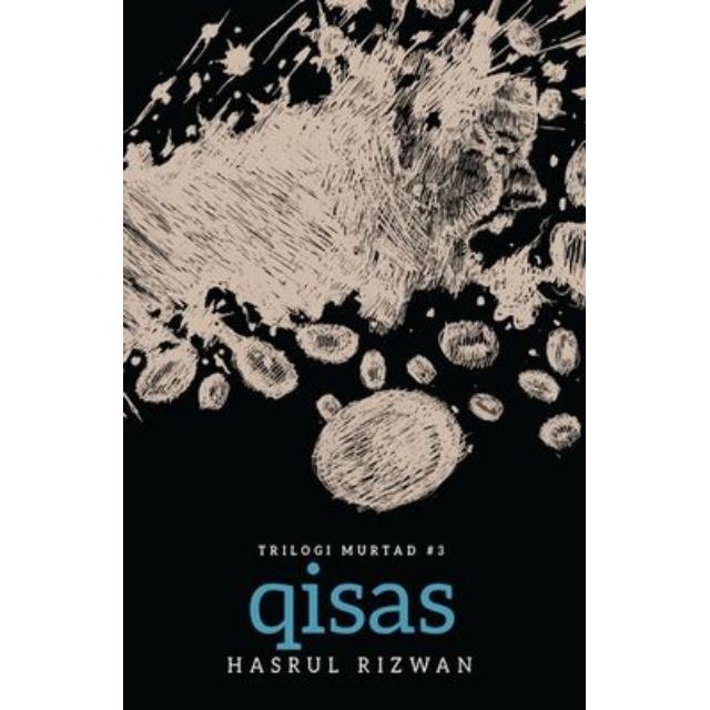 [IBS] FIXI BOOK: BESTSELLER – TRILOGY MURTAD 3: QISAS / HASRUL RIZWAN