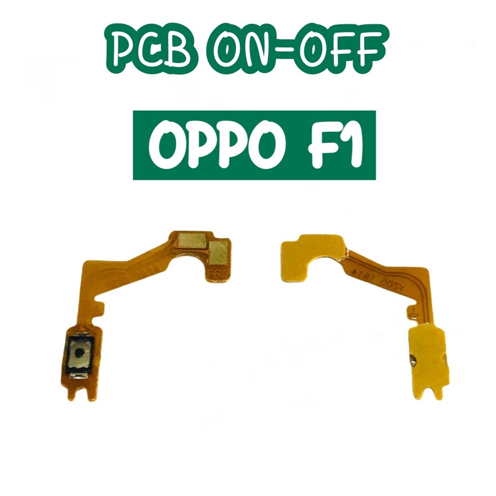 แพรสวิต ปิด -​เปิด PCB on-off OppoF1 แพรเปิด-ปิด oppo F1 แพรปุ่มสวิตปิดเปิด OppoF1แพรเปิด-ปิด oppoF1