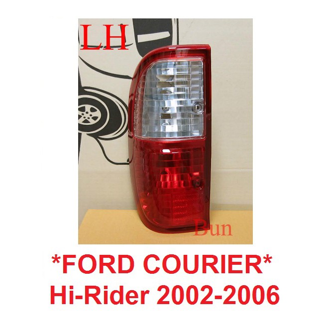ข้างซ้าย ไฟท้าย ไม่รวมขั้วและหลอดไฟ FORD COURIER Hi-rider 2002-2006 ไฟหลัง ฟอร์ด คูเรีย ไฮไรเดอร์ เสื้อไฟท้าย RANGER