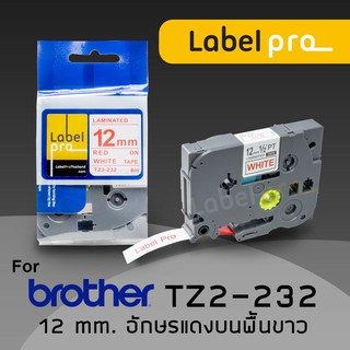 เทปพิมพ์ อักษร ฉลาก เทียบเท่า Label Pro สำหรับ Brother TZe-232 TZe232 TZe 232 (TZ2-232) 12 มม. พื้นสีขาวอักษรสีแดง