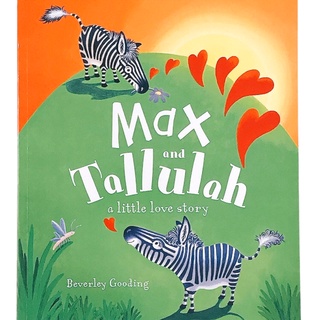 นิทานภาพปกอ่อน Max &amp; Tallulah: A Little Love Story ข้อคิดเกี่ยวกับการเป็นตัวเอง คือสิ่งที่ดีที่สุด