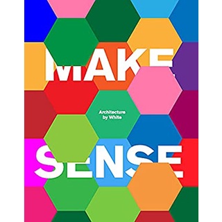 Make Sense : Architecture by White [Hardcover]หนังสือภาษาอังกฤษมือ1(New) ส่งจากไทย