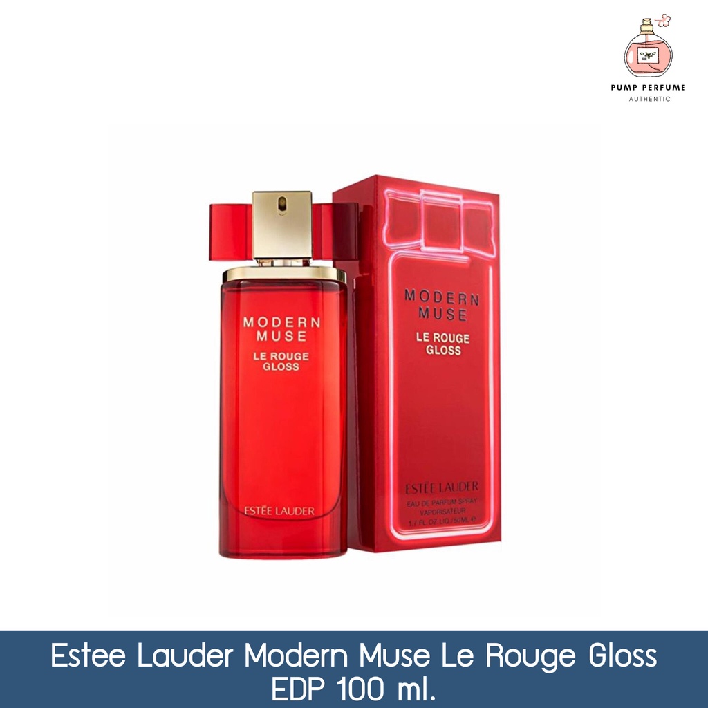 🔥ส่งฟรี+10% Coin Cashback🔥 น้ำหอมผู้หญิง estee lauder modern muse le rouge gloss edp 100ml.