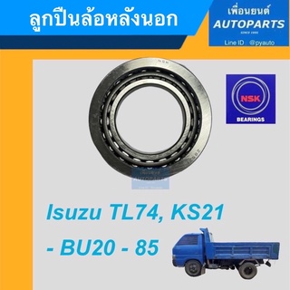 ลูกปืนล้อหลังนอก  สำหรับรถ Isuzu TL74, KS21, BU20-85  ยี่ห้อ NSK. รหัสสินค้า 15015042