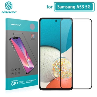 ฟิล์มกระจก Samsung A53 Nillkin CP+Pro แบบเต็มจอ ฟิล์มกระจกสำหรับ Samsung Galaxy A53 5G