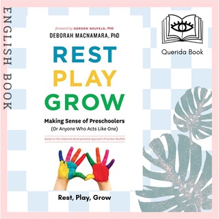 [Querida] Rest, Play, Grow : Making Sense of Preschoolers (Or Anyone Who Acts Like One) by Deborah MacNamara