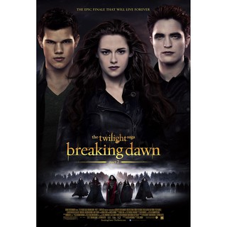 โปสเตอร์ หนัง แวมไพร์ ทไวไลท์ 4 เบรกกิ้งดอน ภาค 2 The Twilight Saga Breaking Dawn Part 2 (2012) POSTER 24”x35” Inch