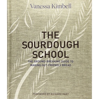 หนังสือภาษาอังกฤษ The Sourdough School: The Ground-Breaking Guide to Making Gut-Friendly Bread
