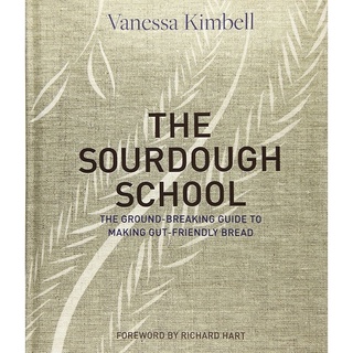 หนังสือภาษาอังกฤษ The Sourdough School: The Ground-Breaking Guide to Making Gut-Friendly Bread