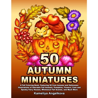 50 AUTUMN MINIATURES: สมุดระบายสีฤดูใบไม้ร่วงและฟักทองฮาโลวีนน่ารัก