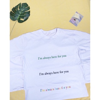 🔥พร้อมส่ง🔥เสื้อยืด โอเวอร์ไซล์  - สกรีน Im alweys here for you