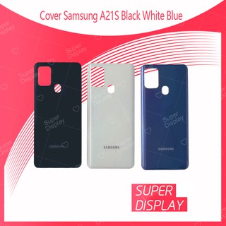 Samsung A21S อะไหล่ฝาหลัง หลังเครื่อง Cover อะไหล่มือถือ คุณภาพดี Super Display