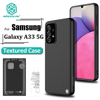 Nillkin เคสโทรศัพท์ ผิวสัมผัสหรูหรา Samsung Galaxy A33 5G เคส ป้องกันลายนิ้วมือ ไนลอนไฟเบอร์ กันลื่น กันกระแทก ฝาหลัง