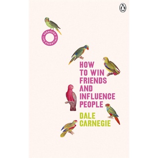 (C221) HOW TO WIN FRIENDS AND INFLUENCE PEOPLE ผู้แต่ง : DALE CARNEGIE 9781785042409