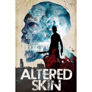 Altered Skin (2018) แผ่น dvd ดีวีดี