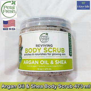 สครับผิว น้ำมันอาร์แกนและเชียบัตเตอร์ Pure Argan Oil &amp; Shea Body Scrub 473 ml - Petal Fresh สูตรเพื่อผิวเนียนนุ่ม