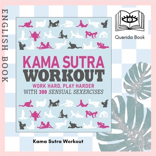 [Querida] Kama Sutra Workout : Work Hard, Play Harder with 300 Sensual Sexercises by DK
