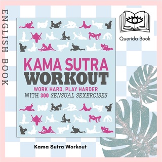 [Querida] Kama Sutra Workout : Work Hard, Play Harder with 300 Sensual Sexercises by DK